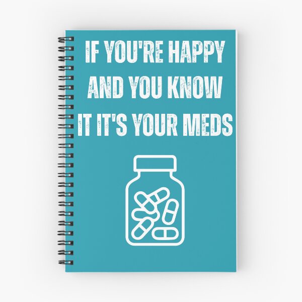 Item preview, If You're Happy and You Know It It's Your Meds Funny Mental Health designed and sold by WearFine.