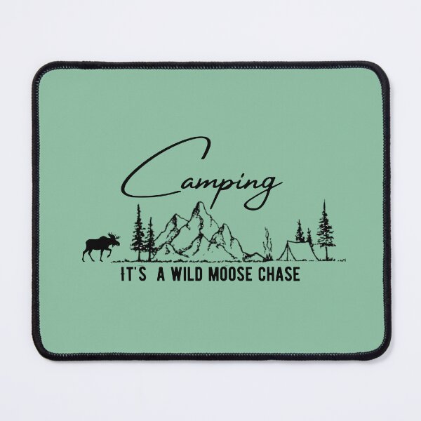 Item preview, Camping  it's a wild moose chase designed and sold by OnaleeNicklinArt.