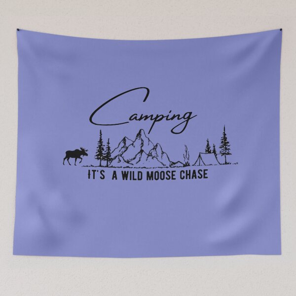 Item preview, Camping  it's a wild moose chase designed and sold by OnaleeNicklinArt.