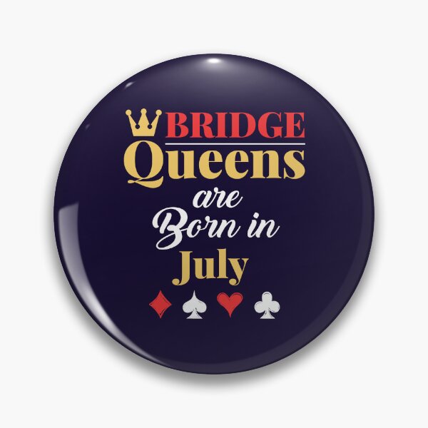 Item preview, Bridge Queens Are Born in July Birthday Women designed and sold by jaygo.