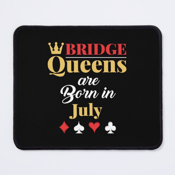 Item preview, Bridge Queens Are Born in July Birthday Women designed and sold by jaygo.