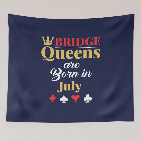Item preview, Bridge Queens Are Born in July Birthday Women designed and sold by jaygo.
