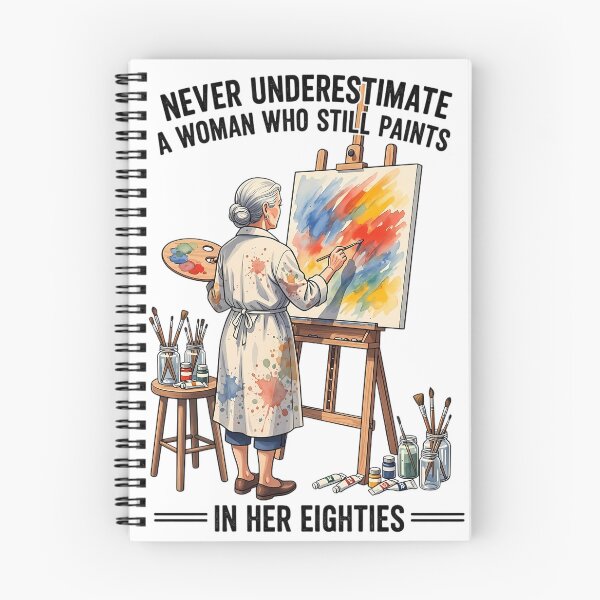 Item preview, Never Underestimate A Woman Who Still Paints In Her Eighties - Creative Grandma designed and sold by CutOutIdols.