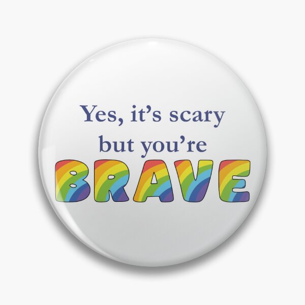 Item preview, Yes, it's scary but you're BRAVE designed and sold by Zanoodle.