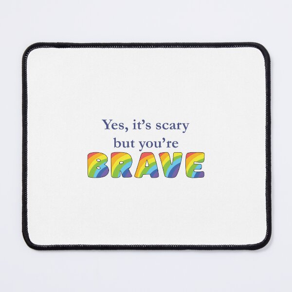 Item preview, Yes, it's scary but you're BRAVE designed and sold by Zanoodle.