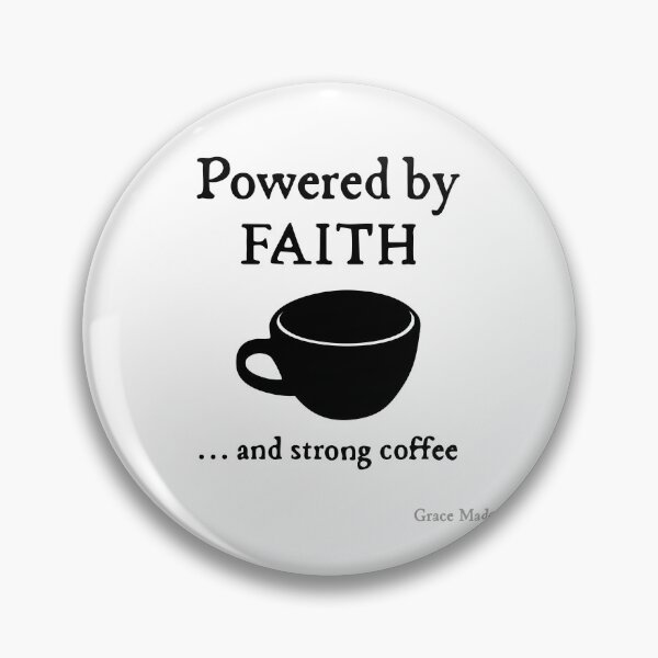 Item preview, Powered by Faith... and Strong Coffee designed and sold by GraceMadeArt.