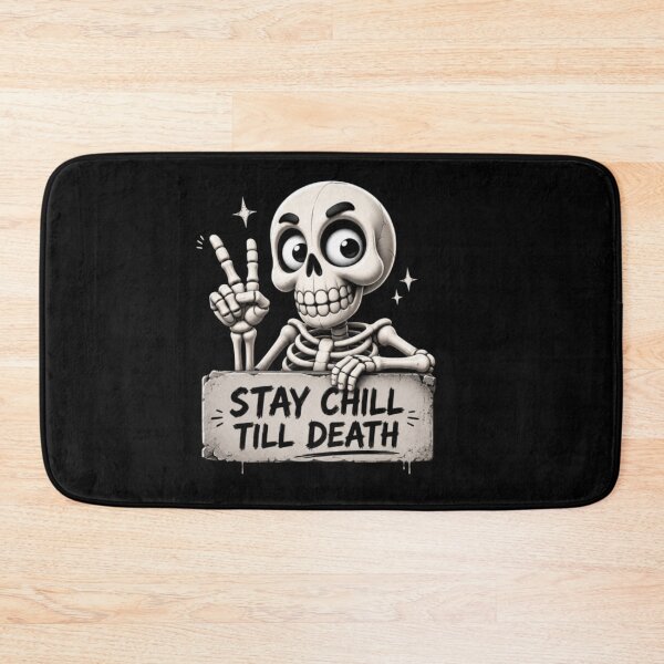 Item preview, Stay Chill Till Death Skeleton Illustration designed and sold by LOLKart.