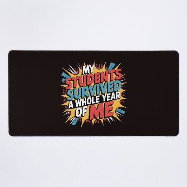 Item preview, My Students Survived A Whole Year of Me – Funny Classroom Teacher Humor Apparel designed and sold by Redgiant87x.