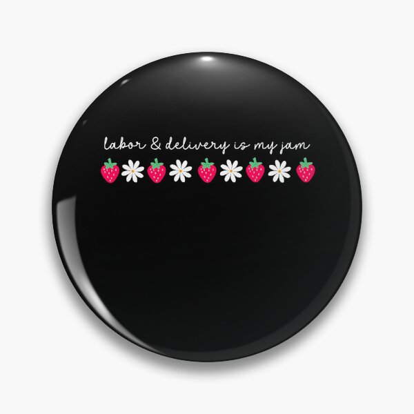 Item preview, Labor And Delivery Nurse Is My Jam Strawberry Daisy Mother Baby designed and sold by FreshVibe Prints.