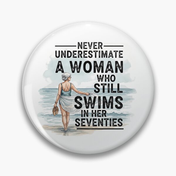 Item preview, Never Underestimate A Woman Who Still Swims in Her Eighties  designed and sold by CutOutIdols.