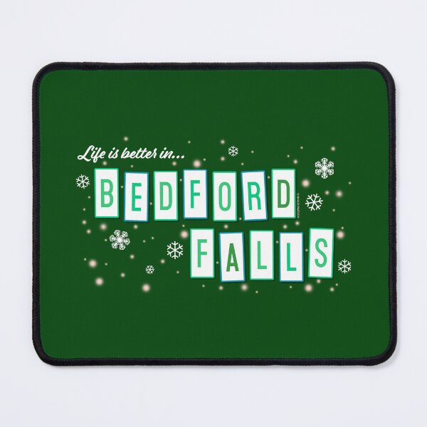 Item preview, Life Is Better In Bedford Falls Green designed and sold by Normbot2000.