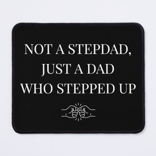 Item preview, Not a Stepdad Just a Dad Who Stepped Up Father's Day designed and sold by TeNovaStudio.