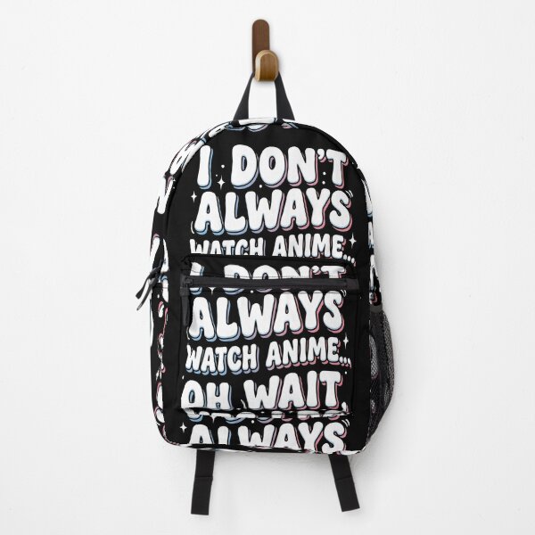 Item preview, I Don’t Always Watch Anime Oh Wait Yes I Do – Funny Anime Quote Design designed and sold by timizar.