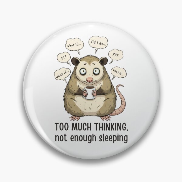 Item preview, Overthinking Opossum. Too Much Thinking Not Enough Sleeping  designed and sold by ChernotytskaArt.