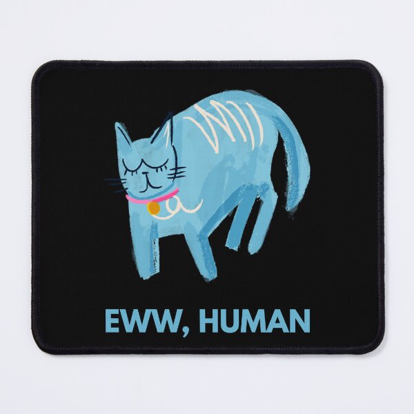 Item preview, Funny Cat Lover – Sarcastic “Eww Human” Blue Cat Meme designed and sold by ContigoART.