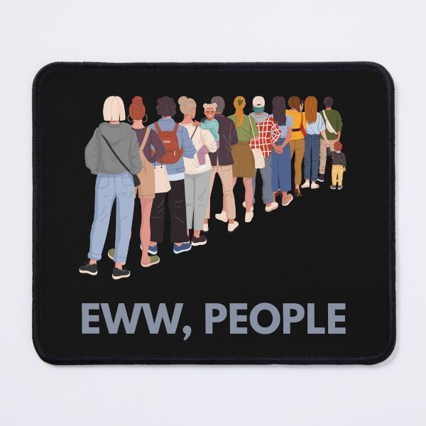 Item preview, Eww People In Line designed and sold by ContigoART.