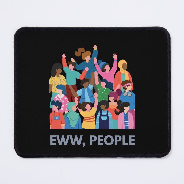 Item preview, Eww People Crowd Vibe designed and sold by ContigoART.