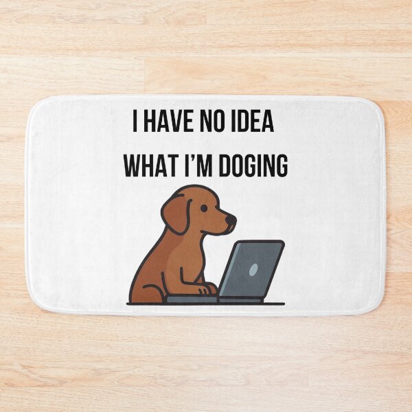 Item preview, I Have No Idea What I'm Doging designed and sold by logowannawear.