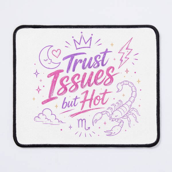 Item preview, Trust Issues but Hot Scorpio Zodiac Design designed and sold by Funkystreet.