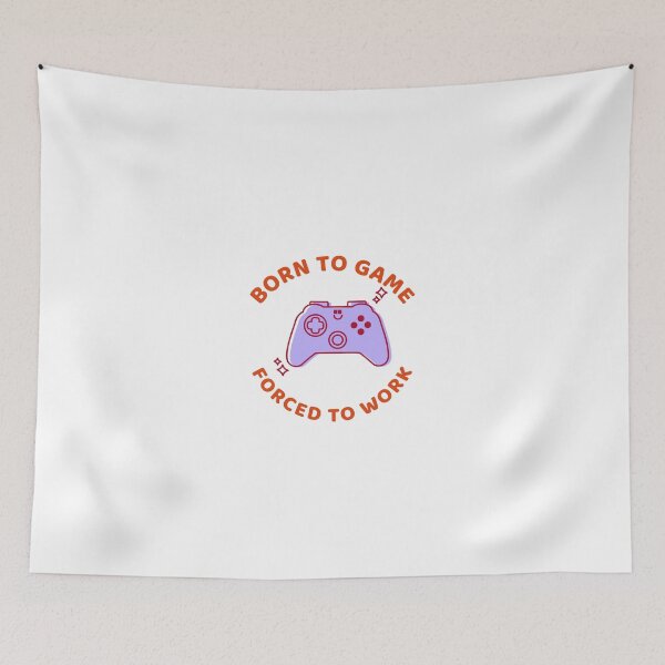 Item preview, Born to Game, Forced to Work designed and sold by Kal-El-Tees.