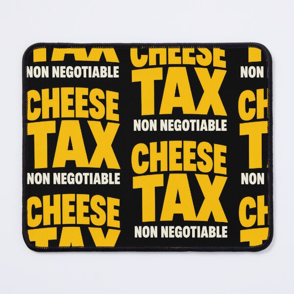 Item preview, Cheese Tax Non Negotiable Funny Food Meme Design designed and sold by TeeTimeTreasure.