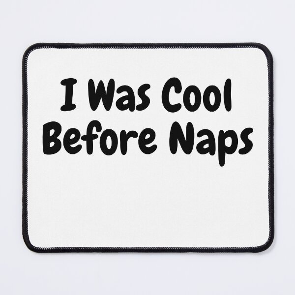Item preview, I Was Cool Before Naps | Funny Dad Life T-Shirt designed and sold by Whysoserious42.