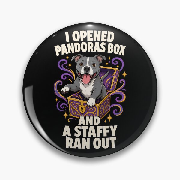 Item preview, I Opened Pandoras Box And A Staffy Ran Out Funny Dog Design designed and sold by TeeTimeTreasure.