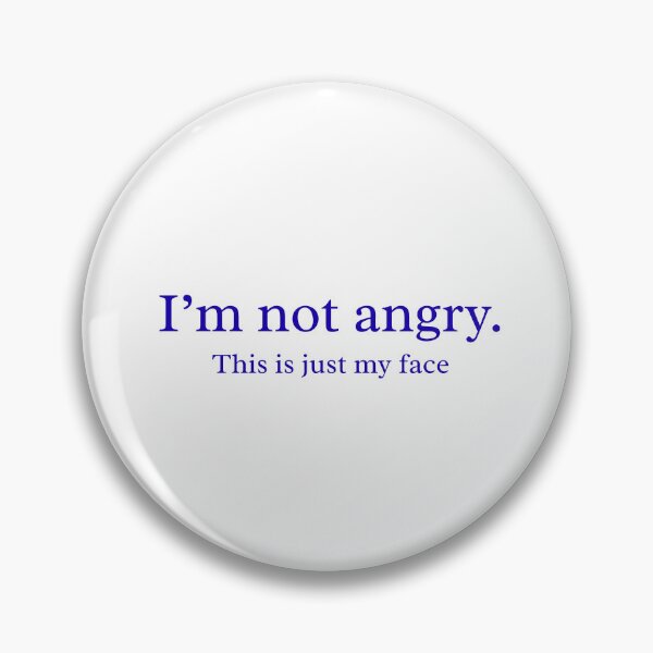 Item preview, I'm Not Angry This Is Just My Face Sarcastic Quote designed and sold by VibeoCanvasShop.