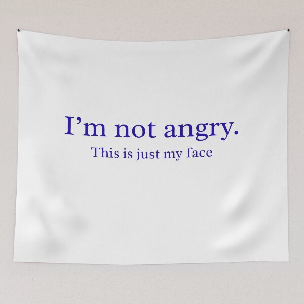 Item preview, I'm Not Angry This Is Just My Face Sarcastic Quote designed and sold by VibeoCanvasShop.