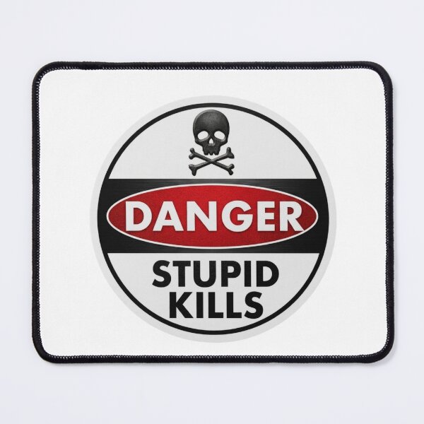 Item preview, Danger Stupid Kills designed and sold by unionpride.