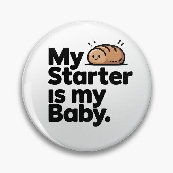Item preview, My Starter Is My Baby Funny Sourdough Bread T-Shirt Baker Gift Bread Lover Tee designed and sold by varoar.