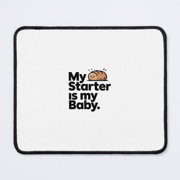 Item preview, My Starter Is My Baby Funny Sourdough Bread T-Shirt Baker Gift Bread Lover Tee designed and sold by varoar.
