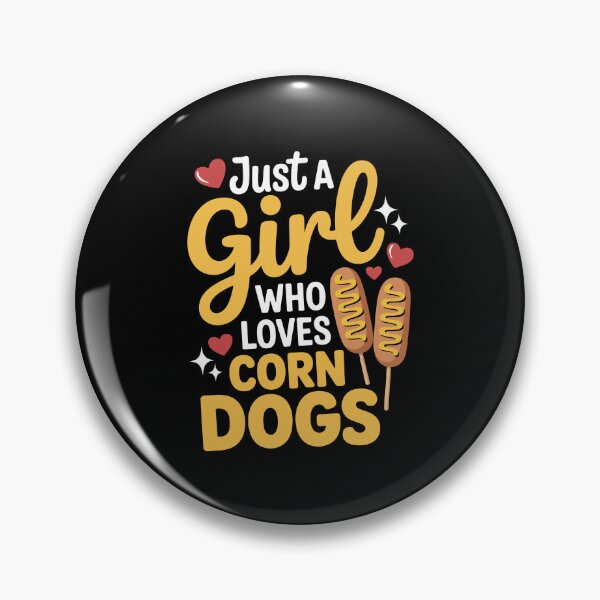 Item preview, Just a Girl Loves Corn Dogs designed and sold by jkrphoto.