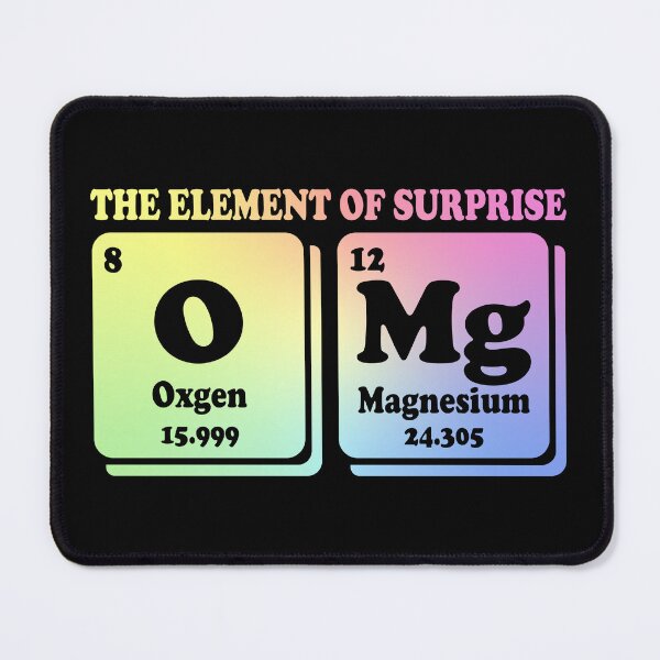Item preview, OMg The Element Of Surprise Funny Periodic Table Science Gift designed and sold by ScienceCorner.