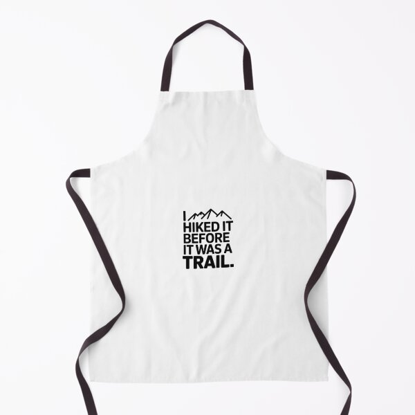 Item preview, I Hiked It Before It Was A Trail Funny Hiking T-Shirt Outdoor Adventure Gift designed and sold by varoar.