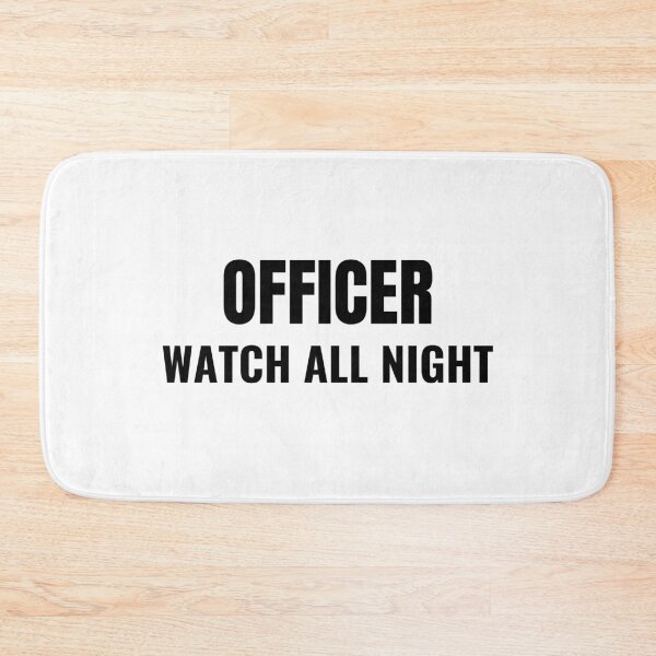 Item preview, Officer Watch All Night (Black) designed and sold by ShipCrewNation.