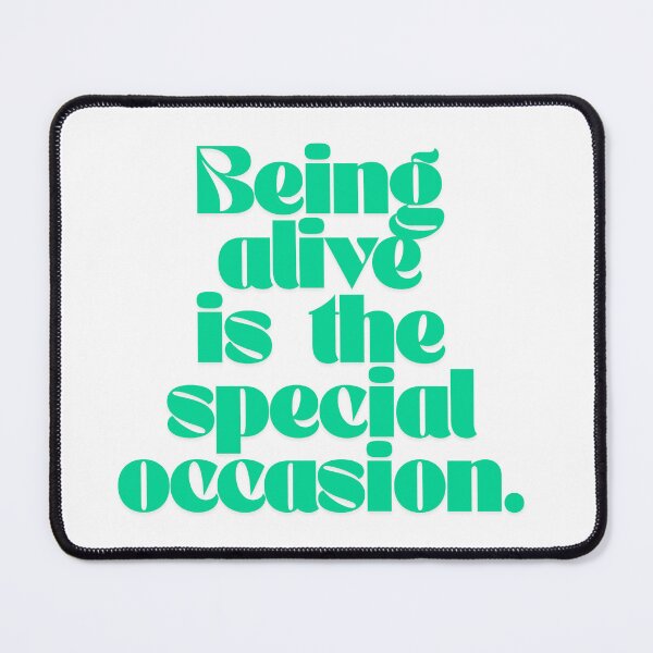 Item preview, Being alive is the special occasion designed and sold by Glam&Grit Studio.