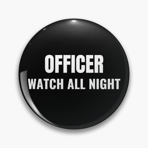 Item preview, Officer Watch All Night (White) designed and sold by ShipCrewNation.