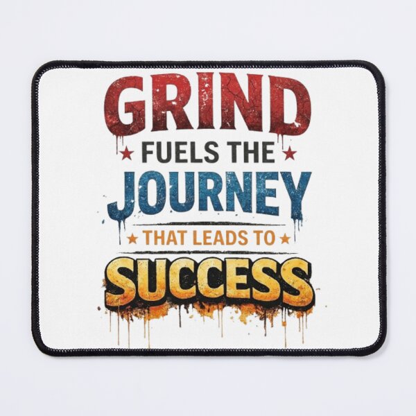 Item preview, grind fuels the journey ★that leads to * success designed and sold by Ahmedsyde.