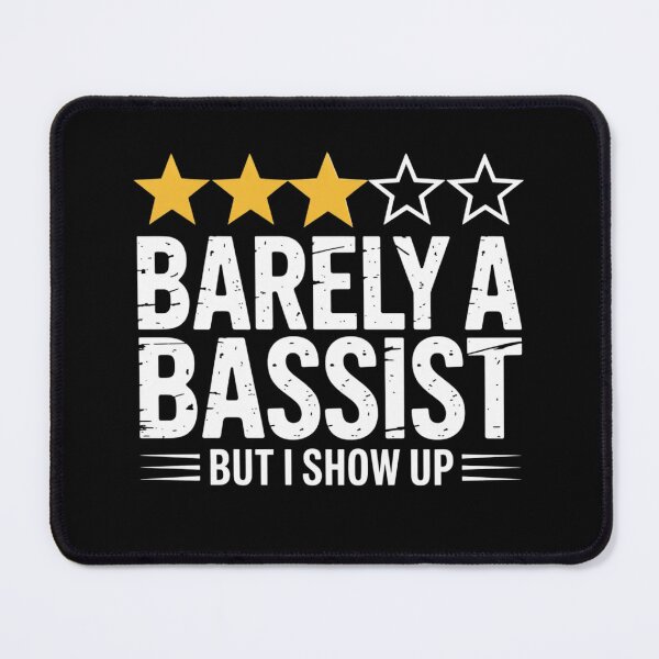 Item preview, Barely A Bassist But I Show Up Funny Musician designed and sold by ZACK ART.