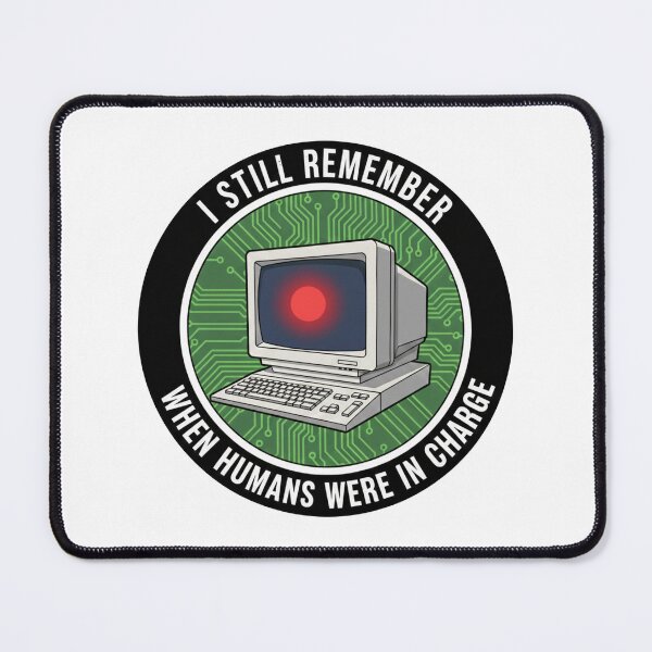 Item preview, I Still Remember When Humans Were In Charge designed and sold by octozap.