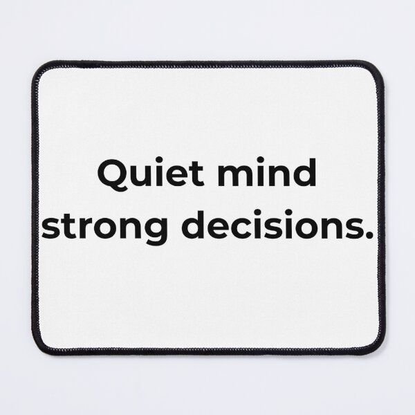 Item preview, Quiet mind strong decisions. designed and sold by MPSTUDIOPL.