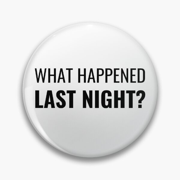Item preview, What Happened Last Night? (Black) designed and sold by ShipCrewNation.