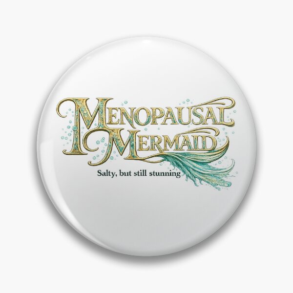 Item preview, Menopausal Mermaid Salty Empowerment Design designed and sold by Soul Flow With Kiki.
