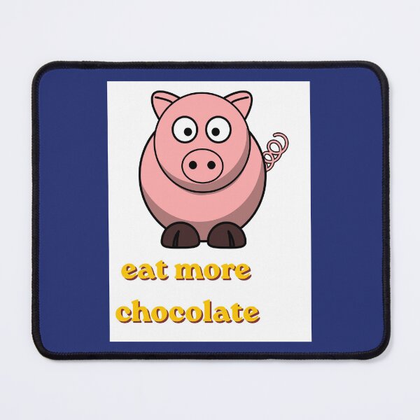 Item preview, eat more chocolate designed and sold by Jillybean1060.
