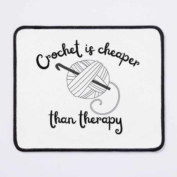Item preview, Crochet is cheaper than therapy  designed and sold by niiceshop.