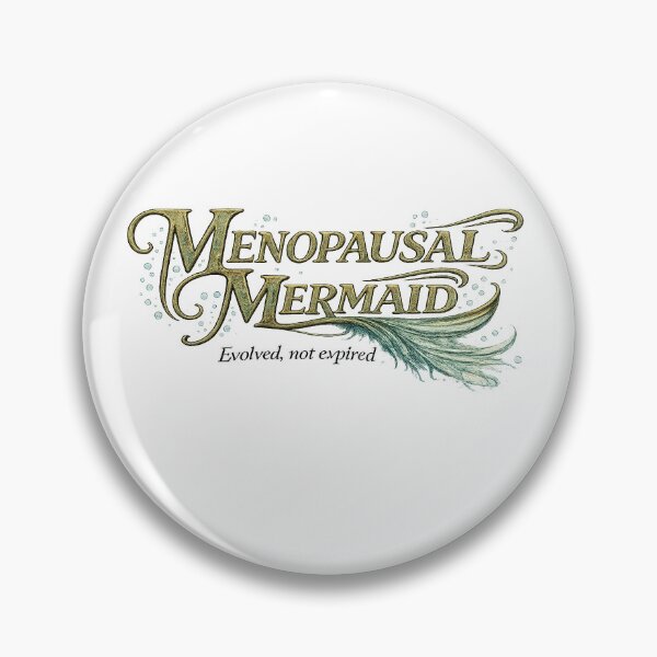 Item preview, Menopausal Mermaids Evolved Not Expired designed and sold by Soul Flow With Kiki.