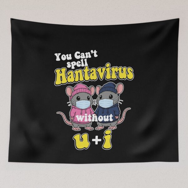 Item preview, You Cant Spell Hantavirus Without U And I designed and sold by elderberry.