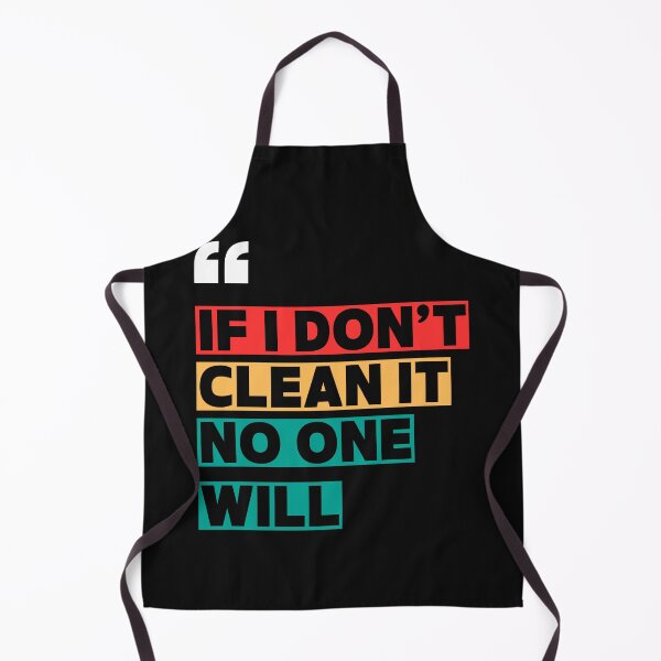 Item preview, If I don't clean it, no one will designed and sold by zuczekgti.