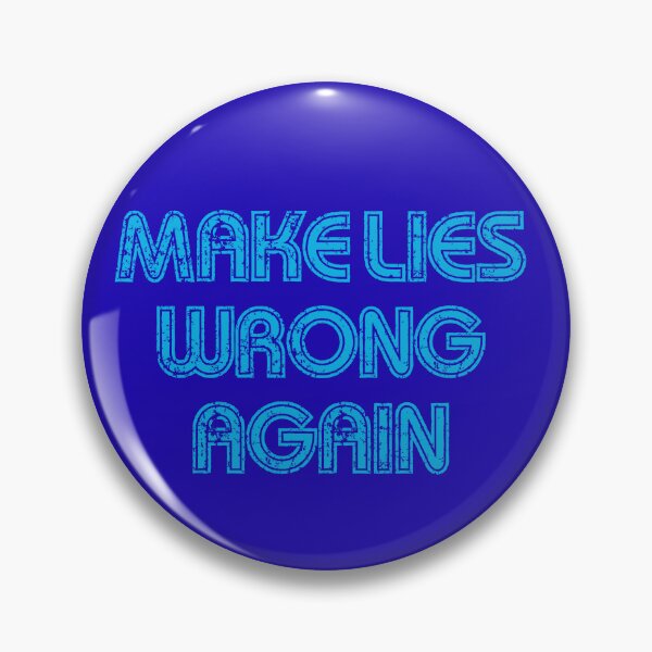 Item preview, Make LIes Wrong designed and sold by RabbitDance.